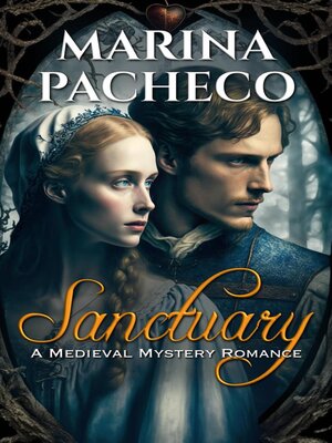 cover image of Sanctuary, a Romantic Medieval Mystery